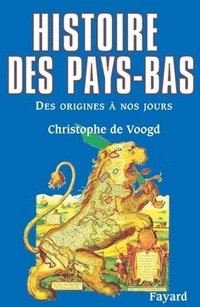 bokomslag Histoire des Pays-Bas