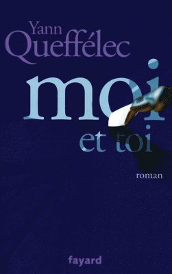 Yann Queffélec - Moi et Toi, Häftad