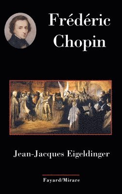 Jean-Jacques Eigeldinger - Frederic Chopin, Häftad