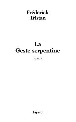 La Geste serpentine 1