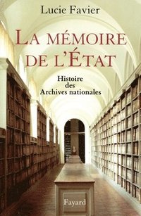 bokomslag La mémoire de l'Etat