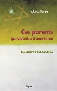 bokomslag Ces parents qui vivent à travers moi