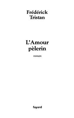 Tristan-F - L'Amour pèlerin, Häftad
