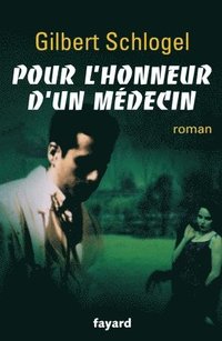 bokomslag Pour l'honneur d'un médecin