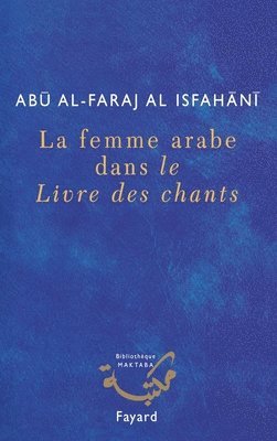 bokomslag La femme arabe dans le Livre des chants