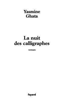 Yasmine Ghata - La Nuit Des Calligraphes, Häftad. Tillgänglighet: Lägg i varukorg