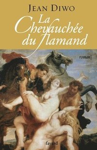 bokomslag La chevauchée du Flamand