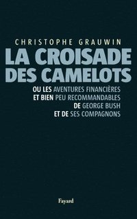 bokomslag La croisade des camelots