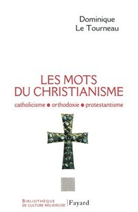 bokomslag Les mots du Christianisme