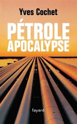 bokomslag Pétrole apocalypse