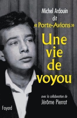 Une vie de voyou 1