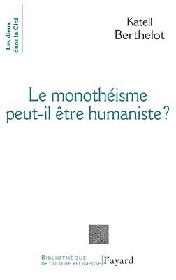 Le monothéiste peut-il être humaniste ? 1