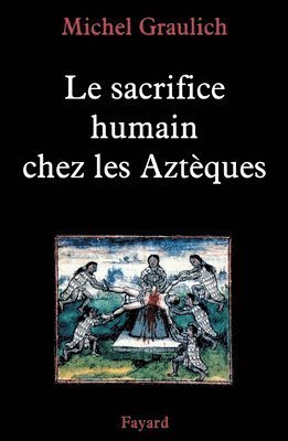 bokomslag Le sacrifice humain chez les Aztèques