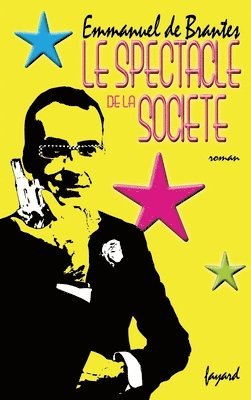 bokomslag Le spectacle de la société