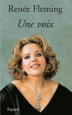 Renée Fleming - Une voix, Häftad