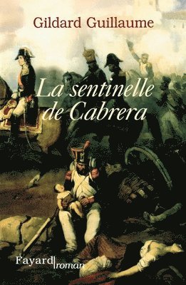 Guillaume-G - La sentinelle de Cabrera, Häftad