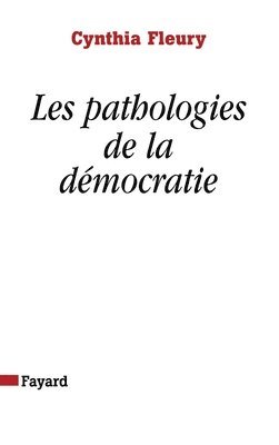 Fleury-C - Les pathologies de la démocratie, Häftad