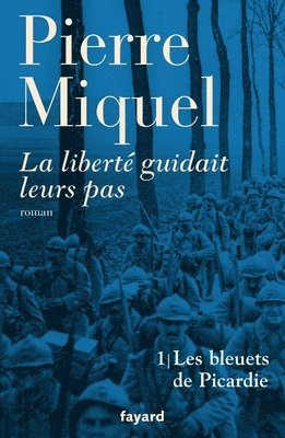 bokomslag La liberté guidait leurs pas, tome 1