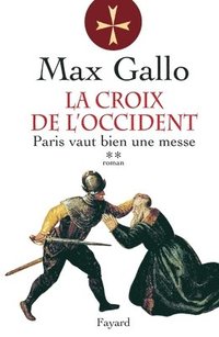 bokomslag La Croix de l'Occident, tome 2