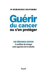 bokomslag Guérir du cancer ou s'en protéger