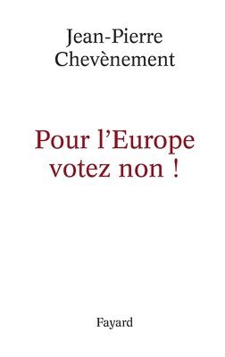 bokomslag Pour l'Europe votez non !