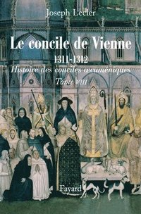 bokomslag Le concile de Vienne (1311-1312)