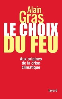 bokomslag Le choix du feu