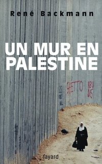 bokomslag Un mur en Palestine