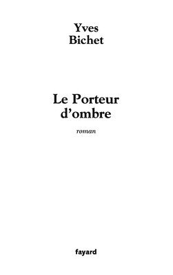 Le Porteur d'ombre 1