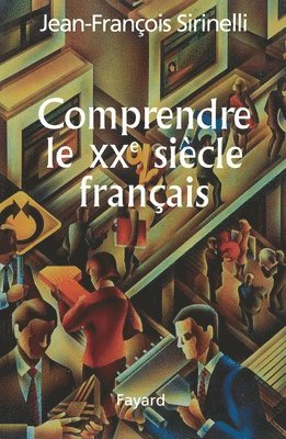 bokomslag Comprendre Le Xxe Siaecle Franocais