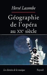 bokomslag Géographie de l'opéra au XXe siècle