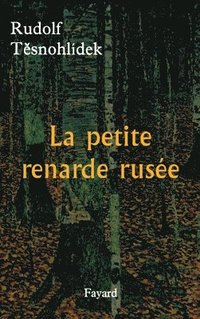 bokomslag La petite renarde rusée