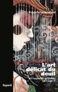 bokomslag L'art délicat du deuil