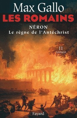 Max Gallo - Les Romains: Néron, le règne de l'Antichrist, Häftad