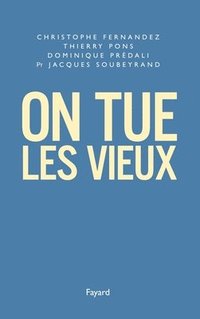 bokomslag On tue les vieux
