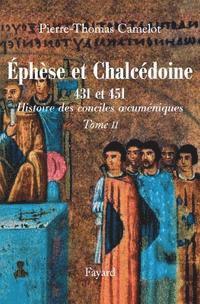 bokomslag Ephèse et Chalcédoine 431 et 451