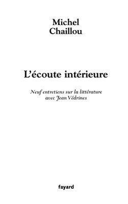 bokomslag L'ecoute interieure - 9 entretiens sur la litterature avec Vedri