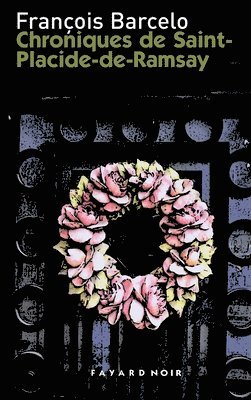 Barcelo-F - Chroniques de Saint-Placide-de-Ramsay, Häftad