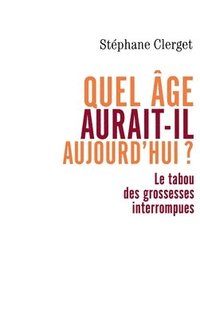 bokomslag Quel âge aurait-il aujourd'hui ?