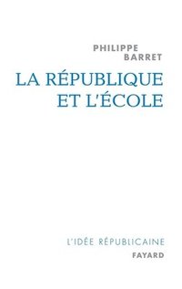 bokomslag La République et l'école