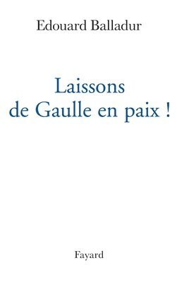 Laissons de Gaulle en paix ! 1