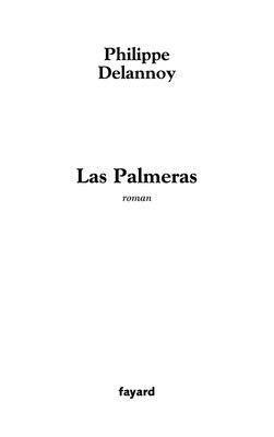 Philippe Delannoy - Las palmeras, Häftad