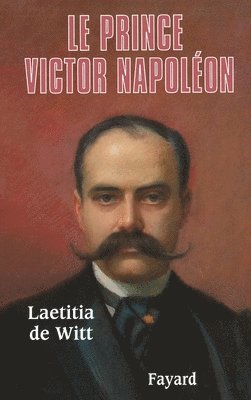 bokomslag Le Prince Victor Napoléon