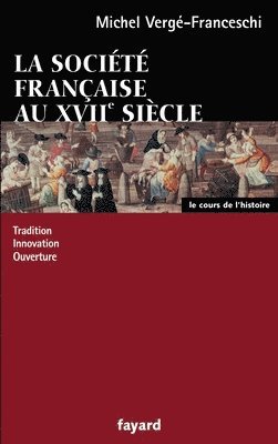 bokomslag La société française au XVII siècle