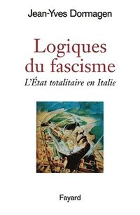 bokomslag Logiques du fascisme