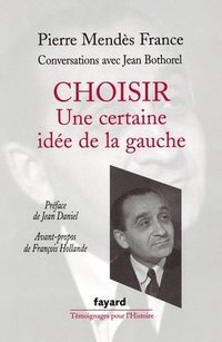 bokomslag Choisir: une certaine idée de la gauche