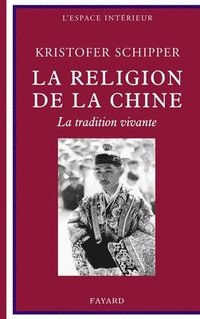 bokomslag La religion de la Chine