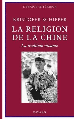 Kristofer Schipper - La religion de la Chine, Häftad