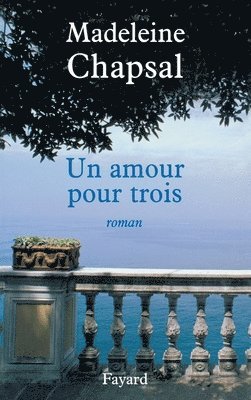 Madeleine Chapsal - Un amour pour trois, Häftad