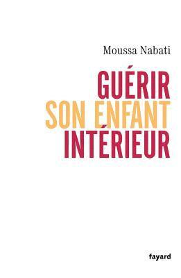 Guérir son enfant intérieur 1